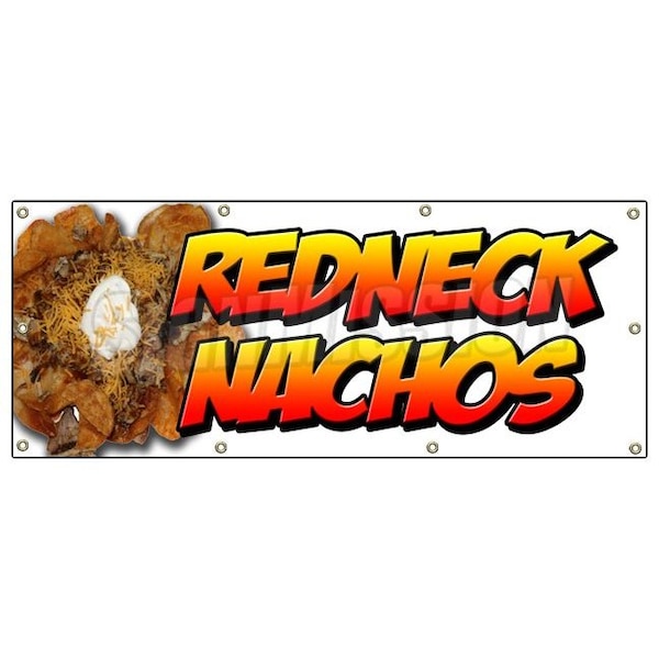 REDNECK NACHOS BANNER SIGN redneck chips tater tots cheese bacon